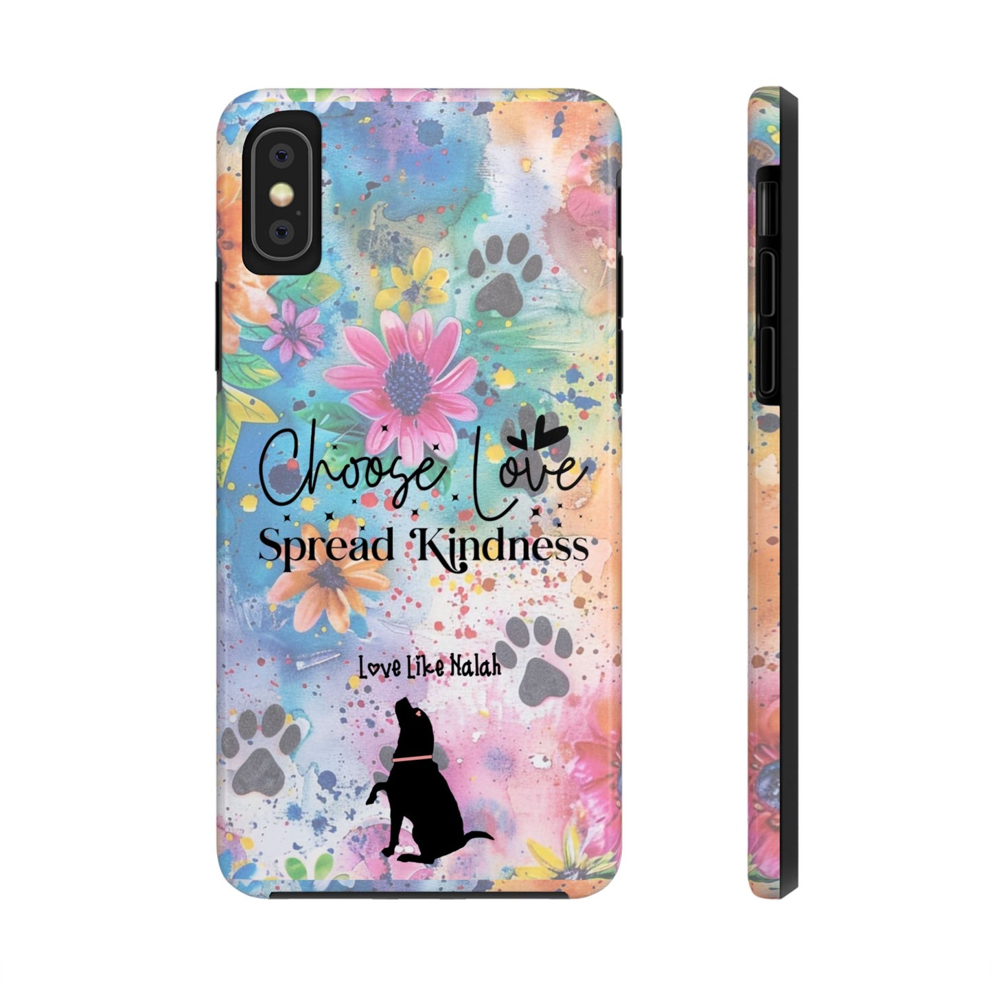 Choose Love, Spread Kindness Tough Phone Cases