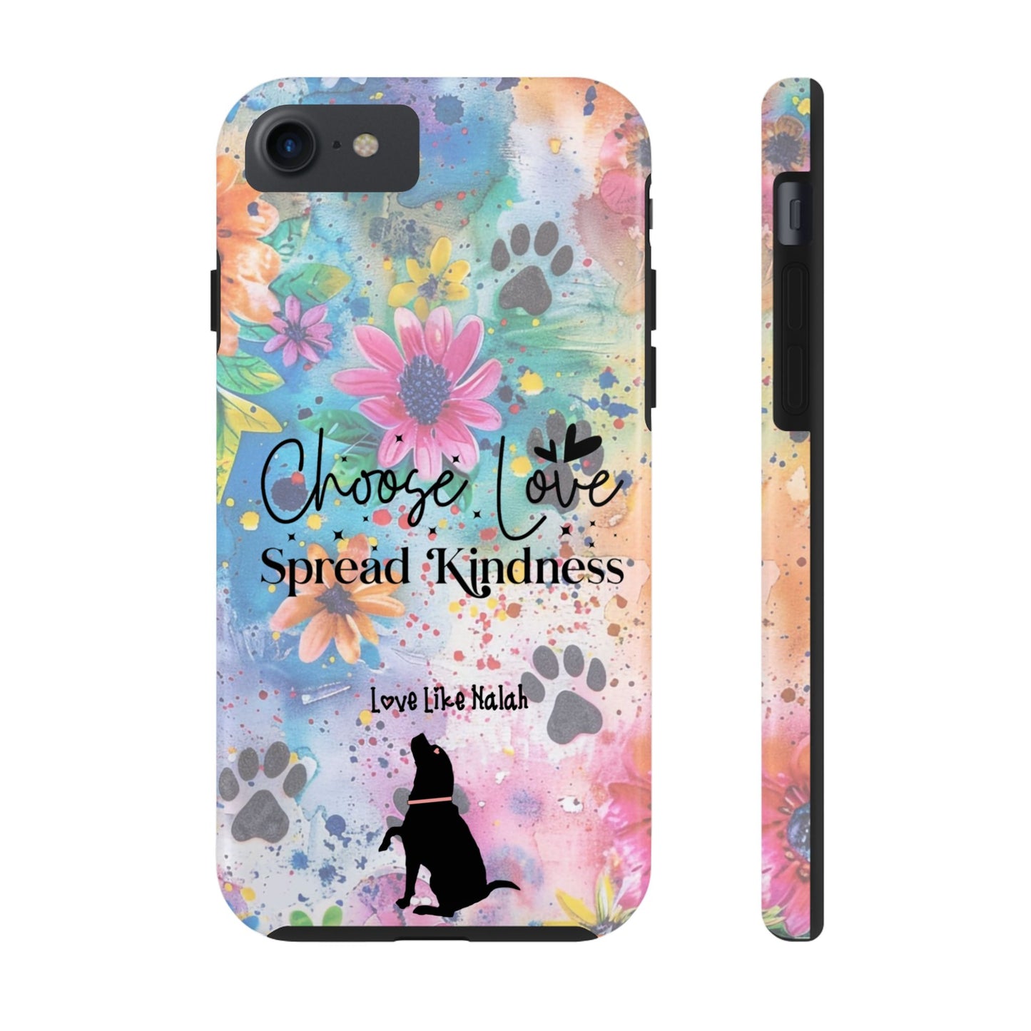 Choose Love, Spread Kindness Tough Phone Cases