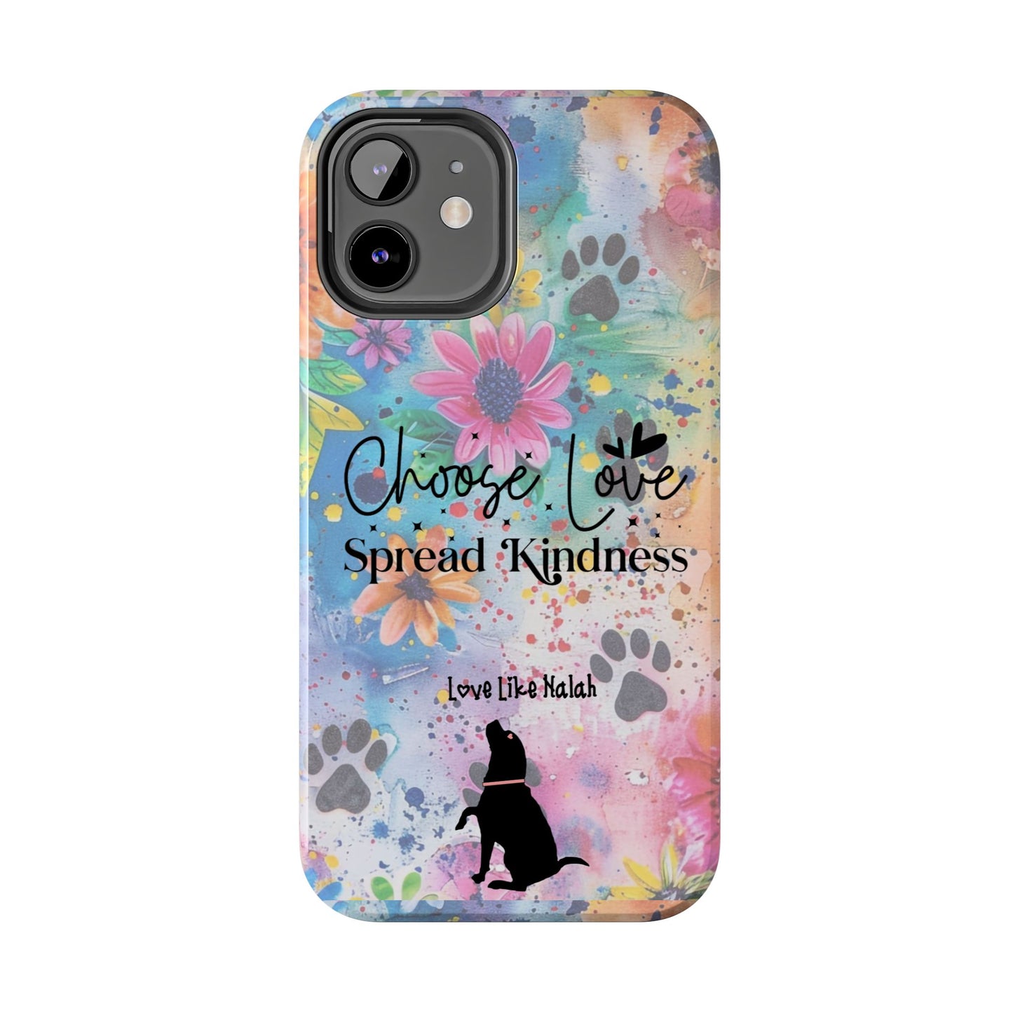 Choose Love, Spread Kindness Tough Phone Cases