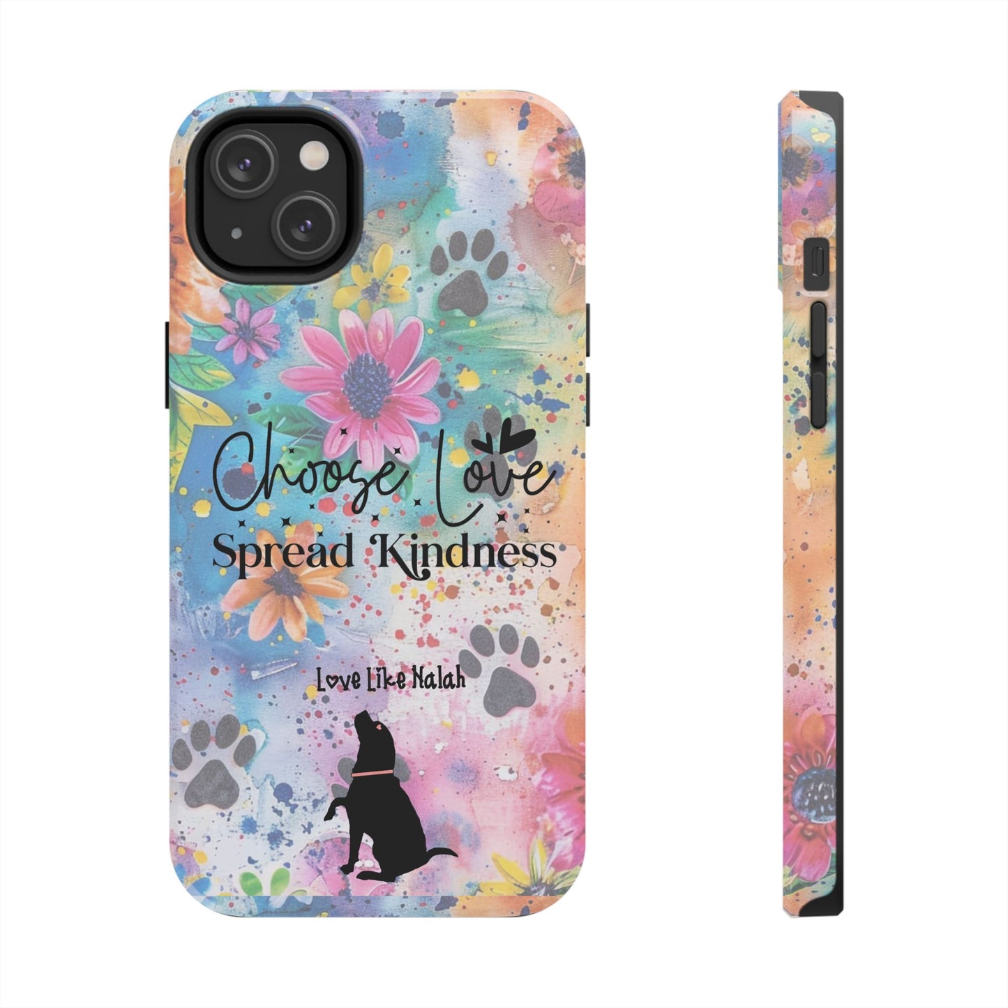 Choose Love, Spread Kindness Tough Phone Cases