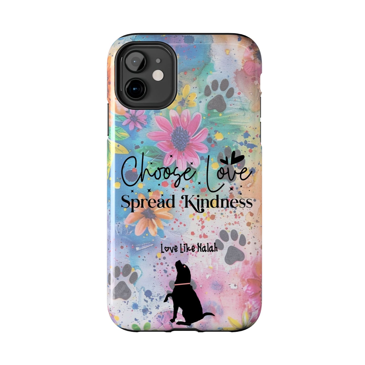 Choose Love, Spread Kindness Tough Phone Cases