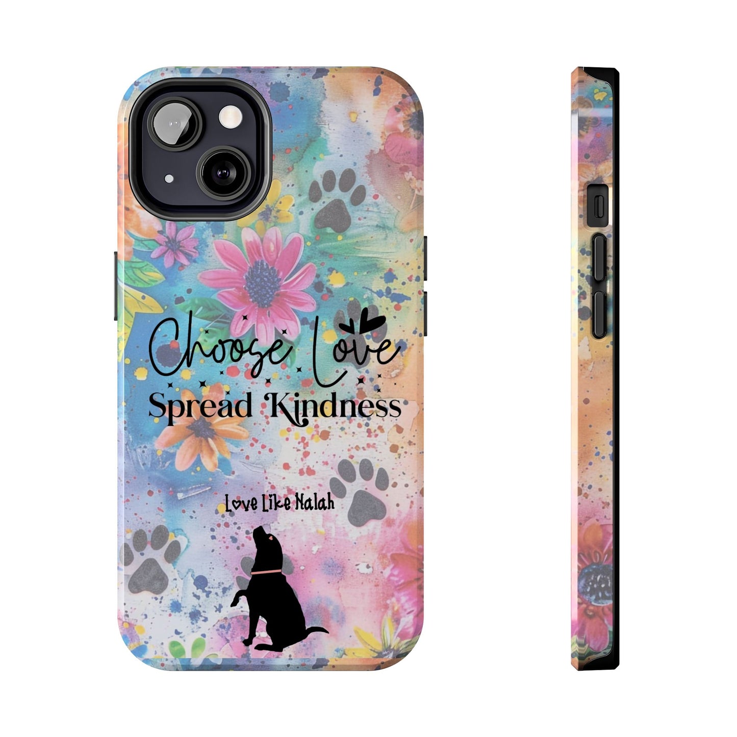 Choose Love, Spread Kindness Tough Phone Cases