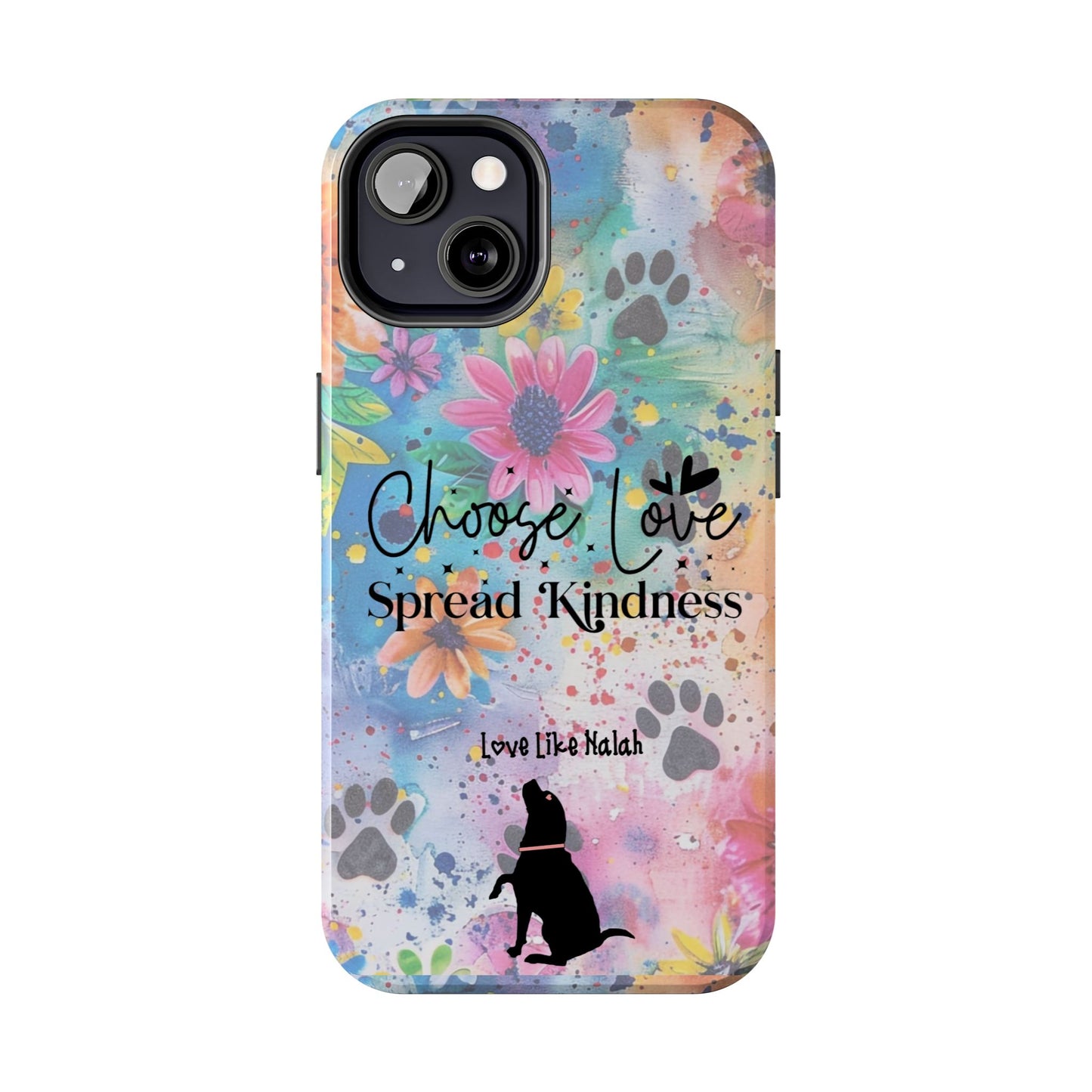 Choose Love, Spread Kindness Tough Phone Cases