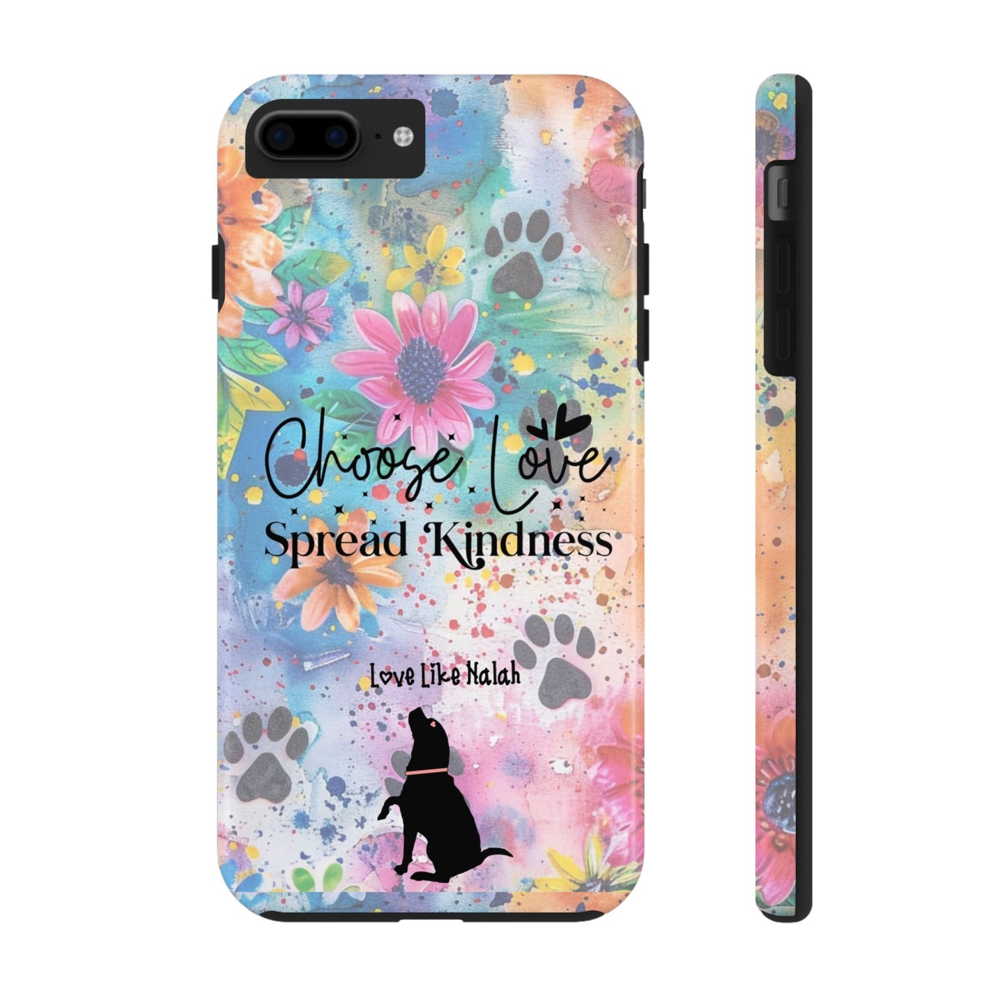 Choose Love, Spread Kindness Tough Phone Cases