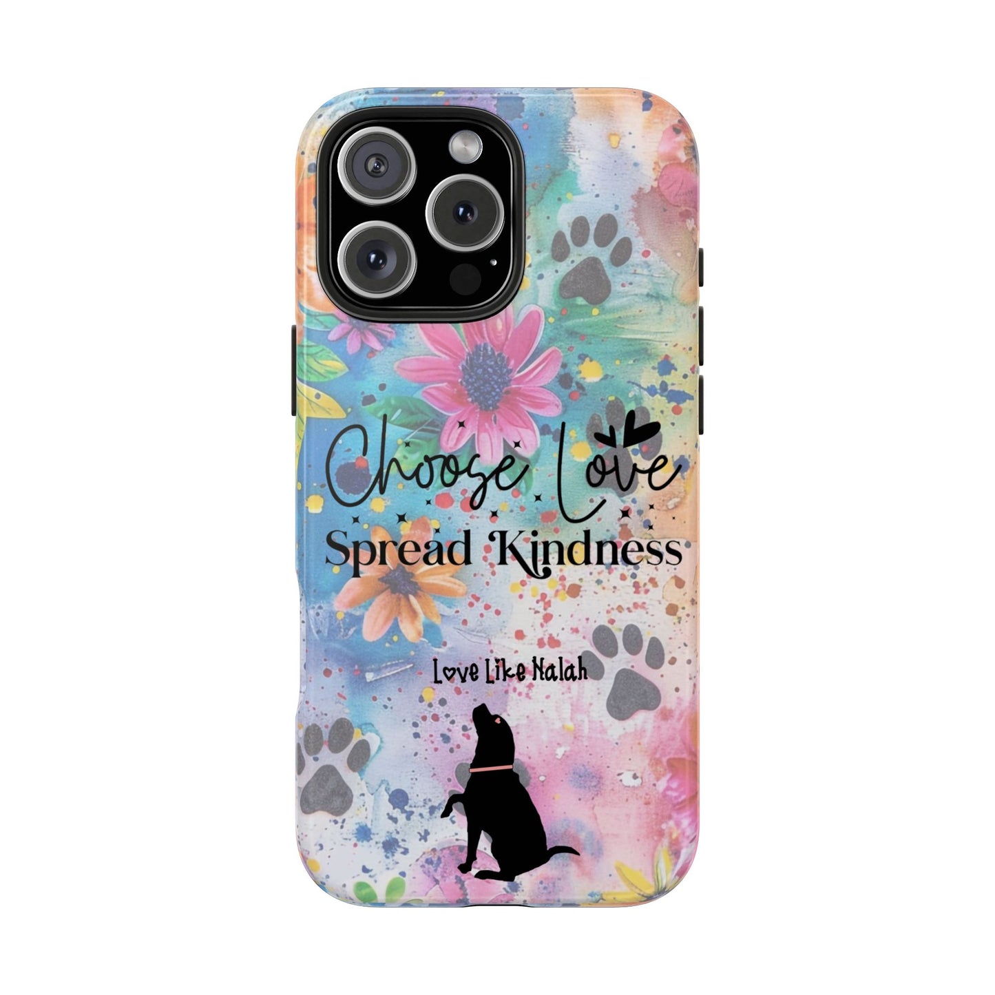 Choose Love, Spread Kindness Tough Phone Cases