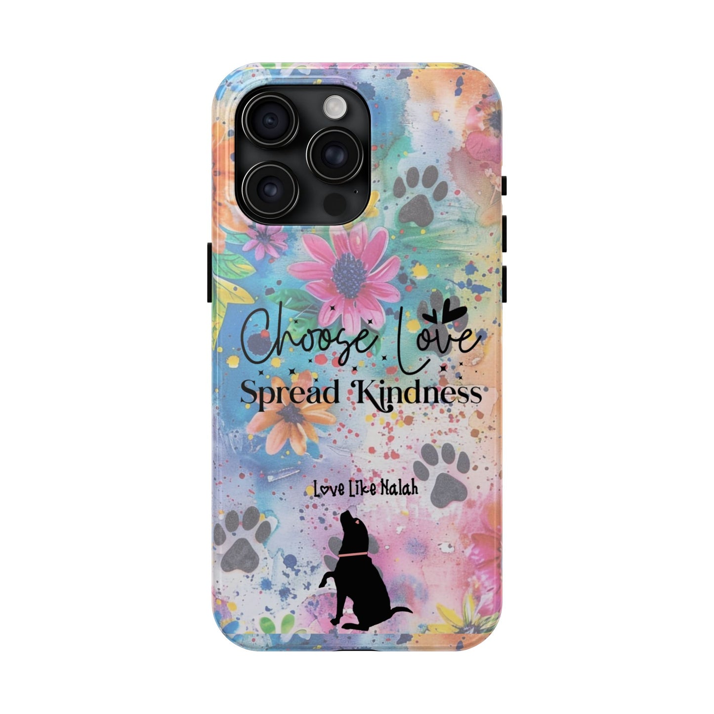 Choose Love, Spread Kindness Tough Phone Cases