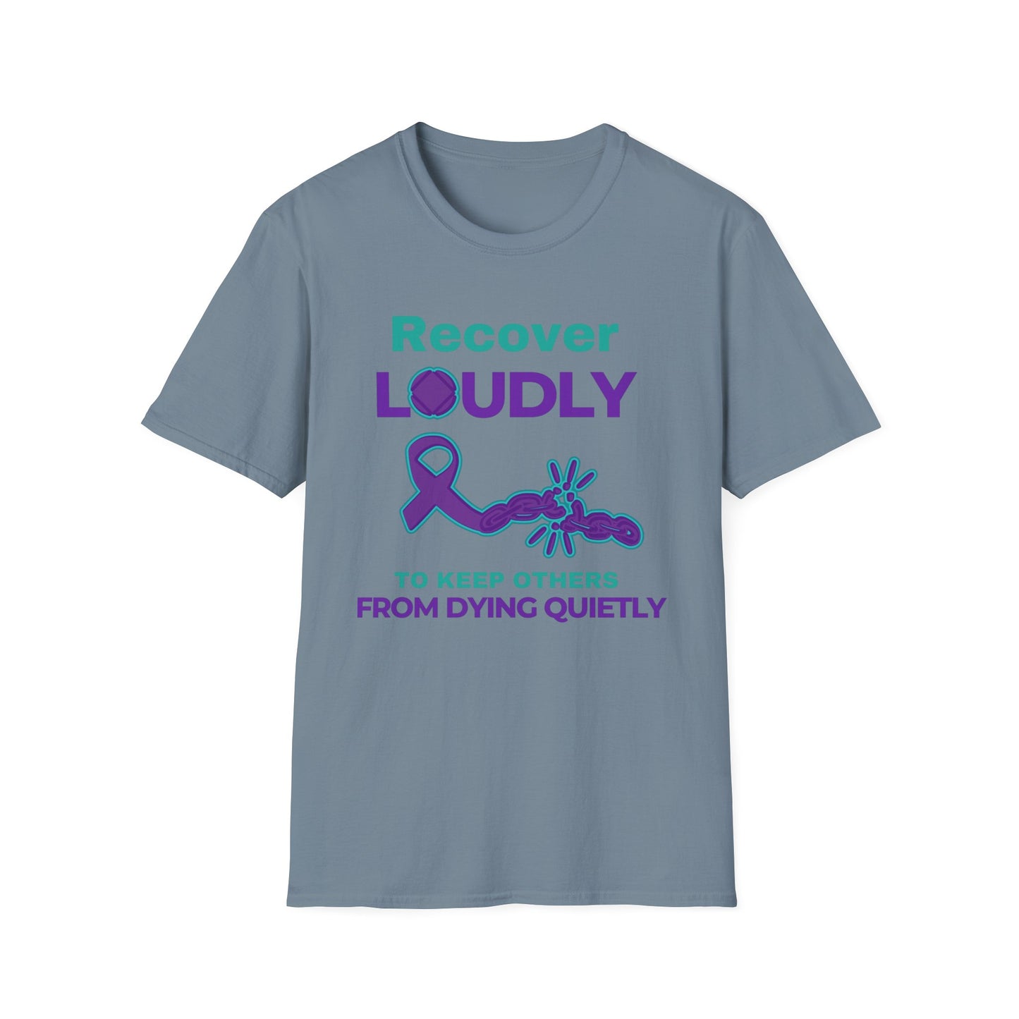Recover Loudly Unisex Softstyle T-Shirt – Awareness & Support Shirt