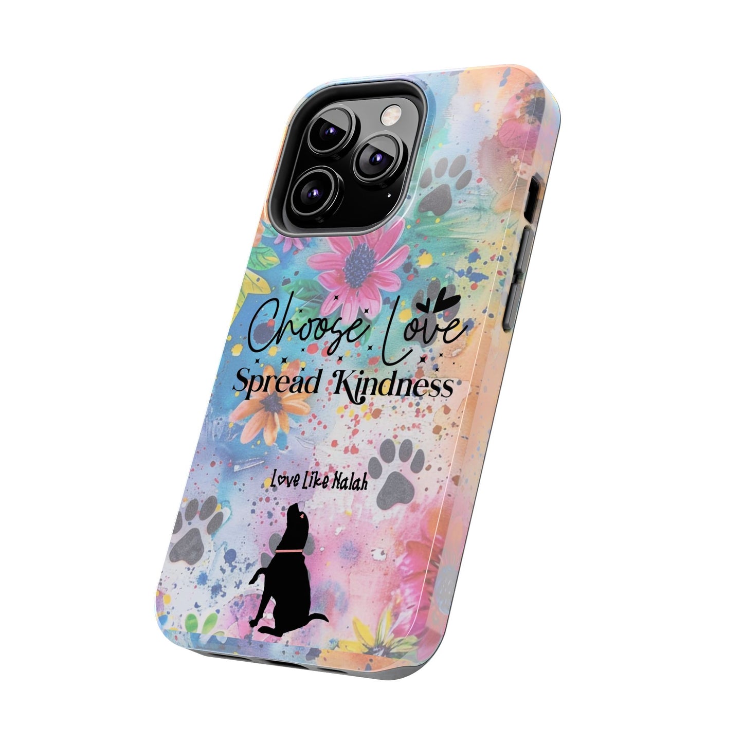 Choose Love, Spread Kindness Tough Phone Cases