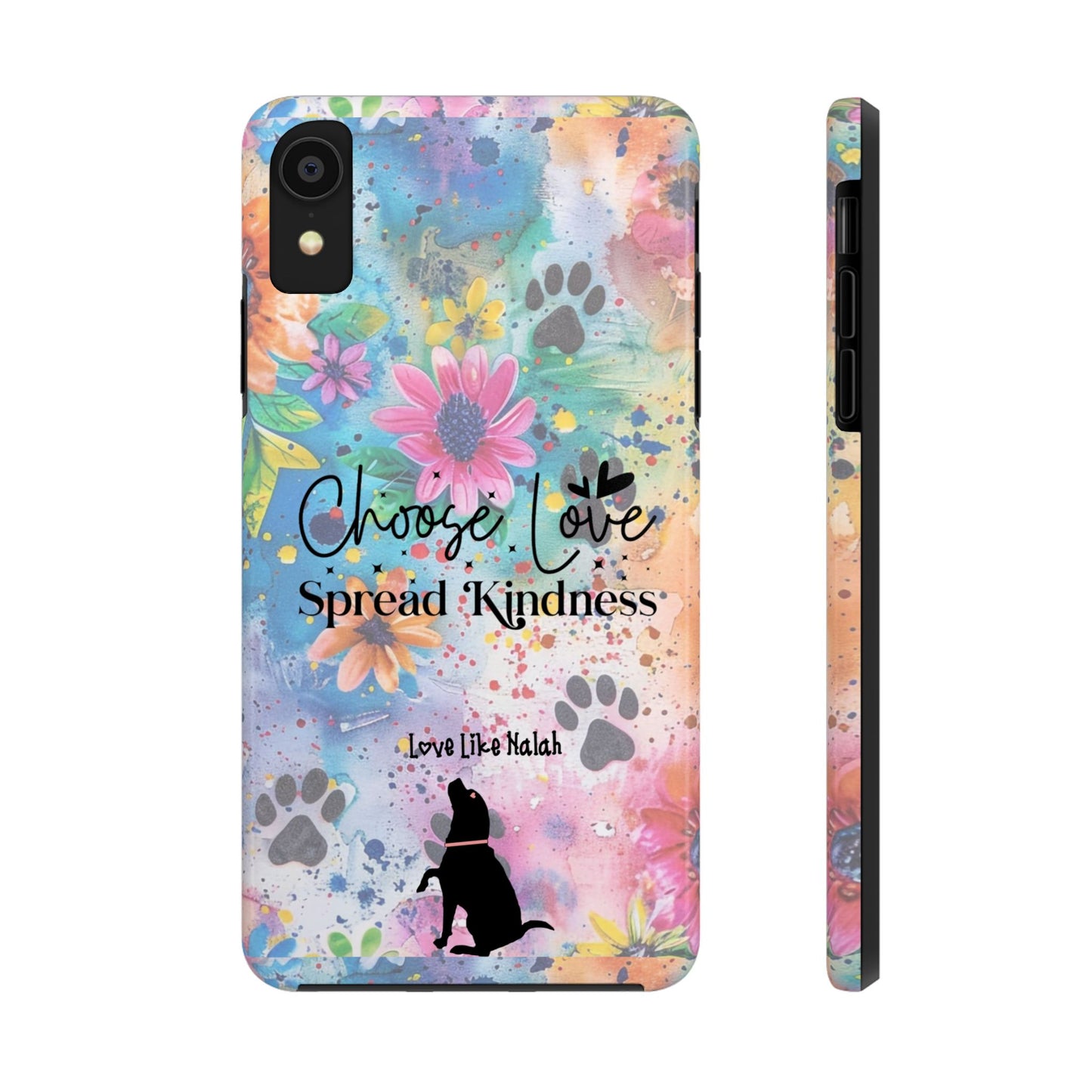 Choose Love, Spread Kindness Tough Phone Cases