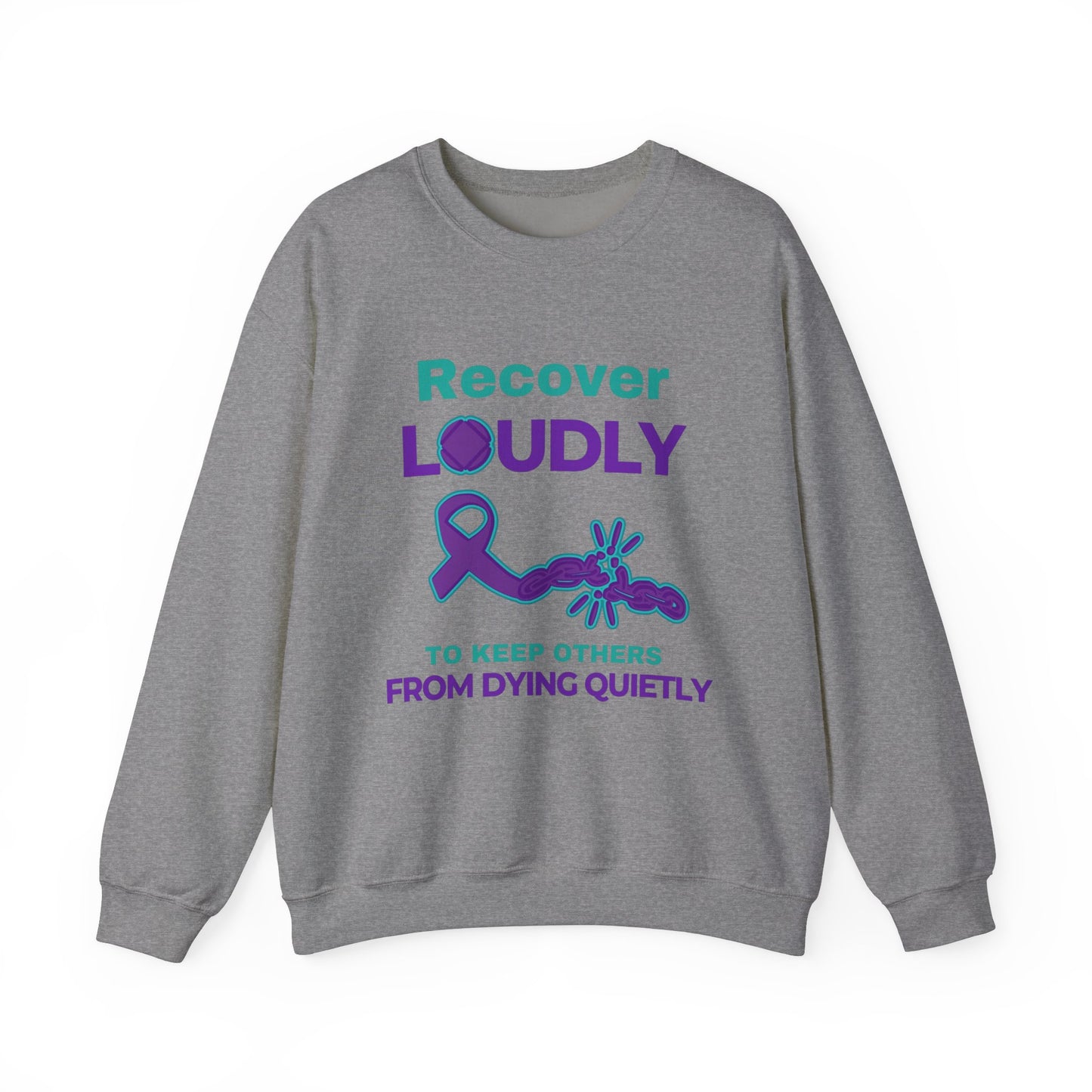 Recover Loudly, Unisex Heavy Blend™ Crewneck Sweatshirt