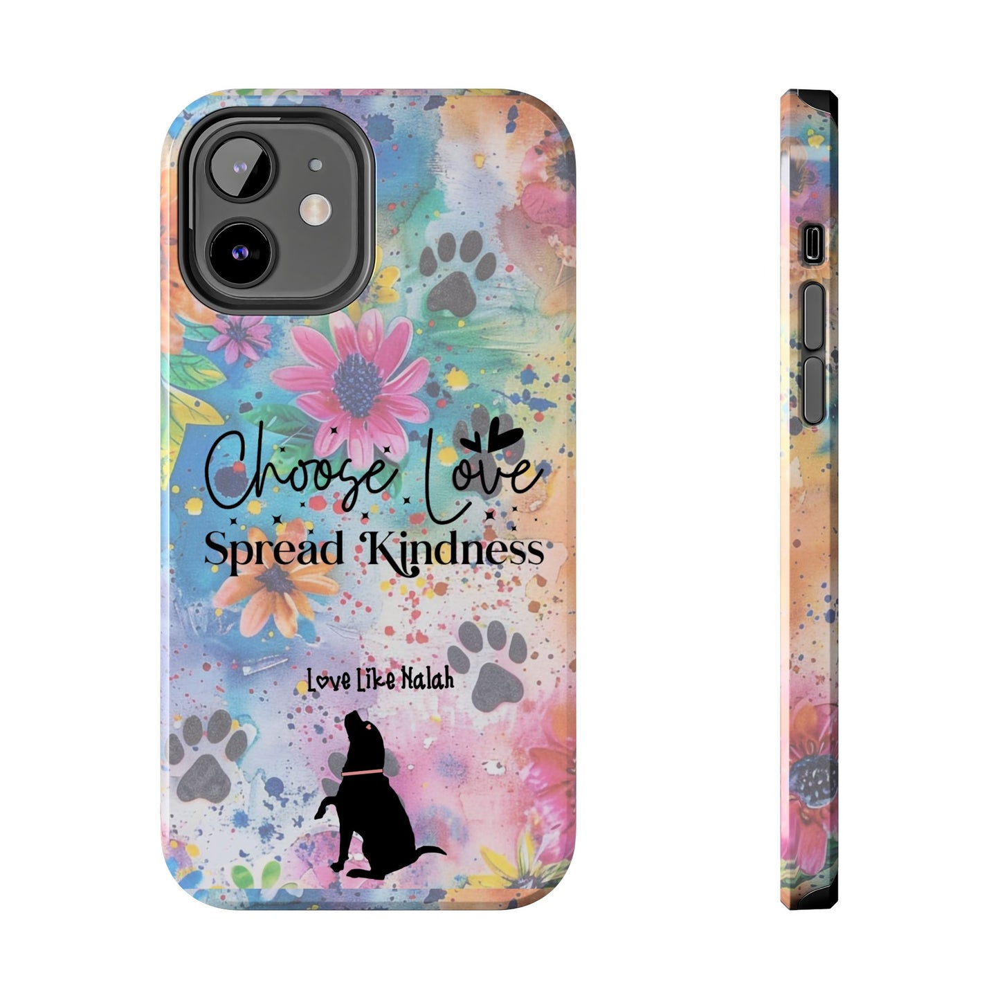 Choose Love, Spread Kindness Tough Phone Cases