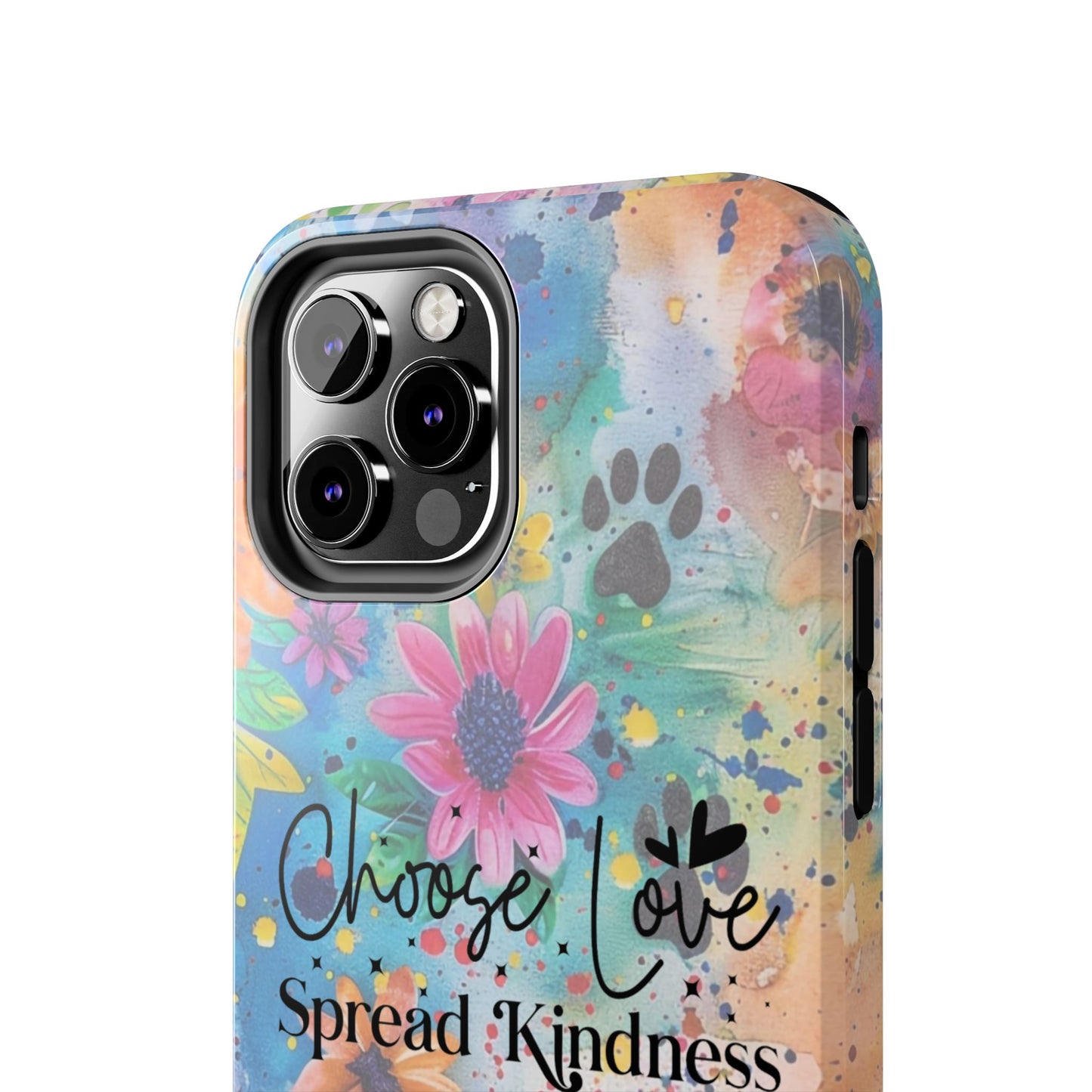 Choose Love, Spread Kindness Tough Phone Cases