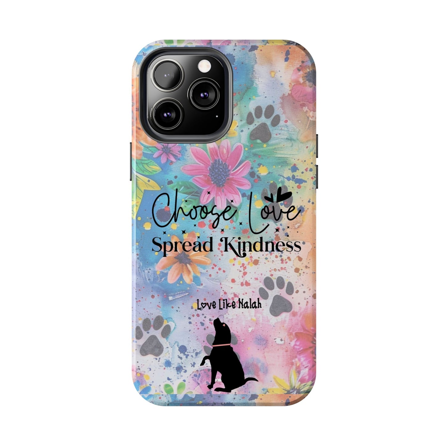 Choose Love, Spread Kindness Tough Phone Cases