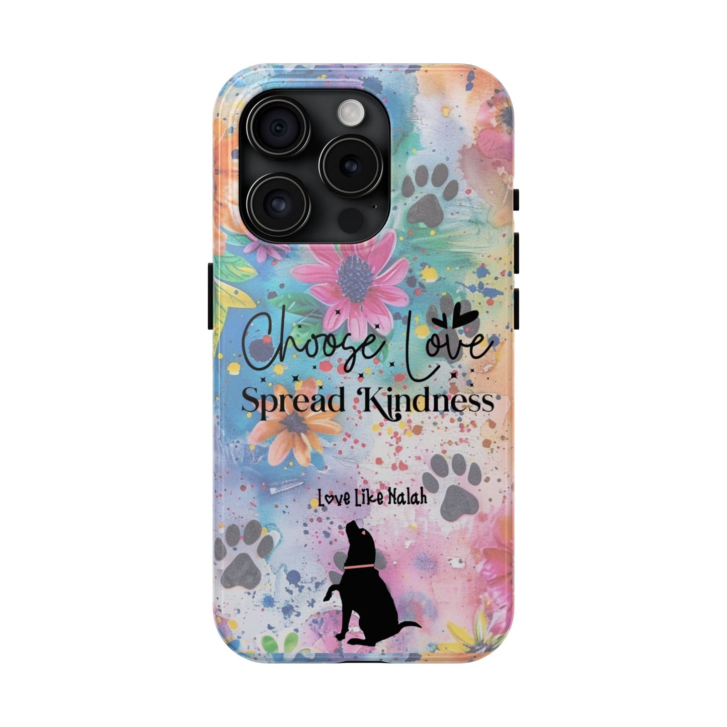 Choose Love, Spread Kindness Tough Phone Cases