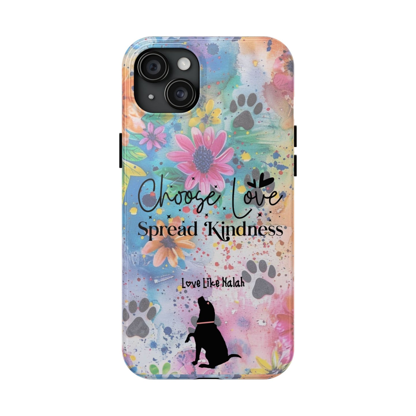 Choose Love, Spread Kindness Tough Phone Cases