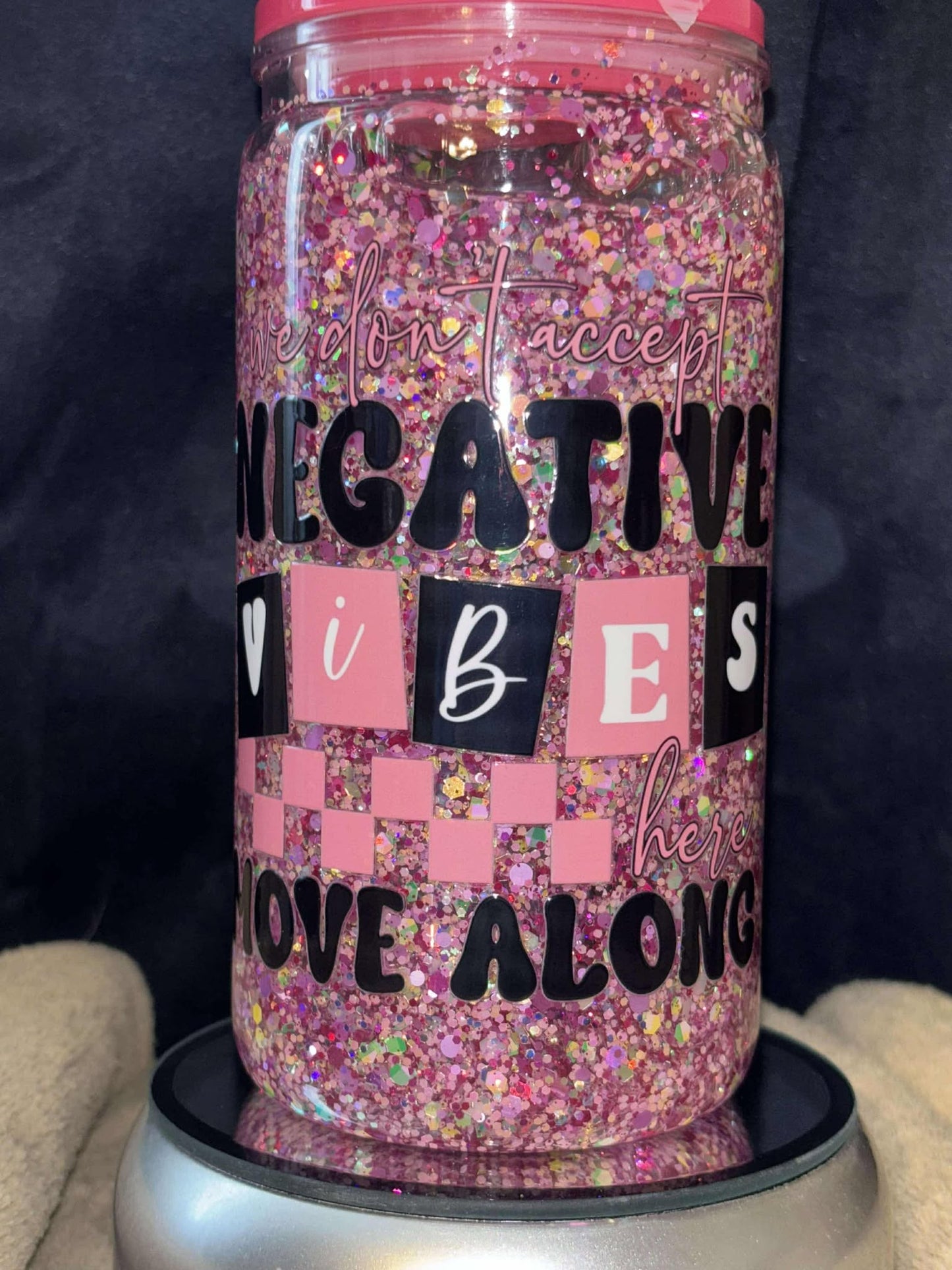 16 oz Pink glitter snowglobe, No Negative Vibes