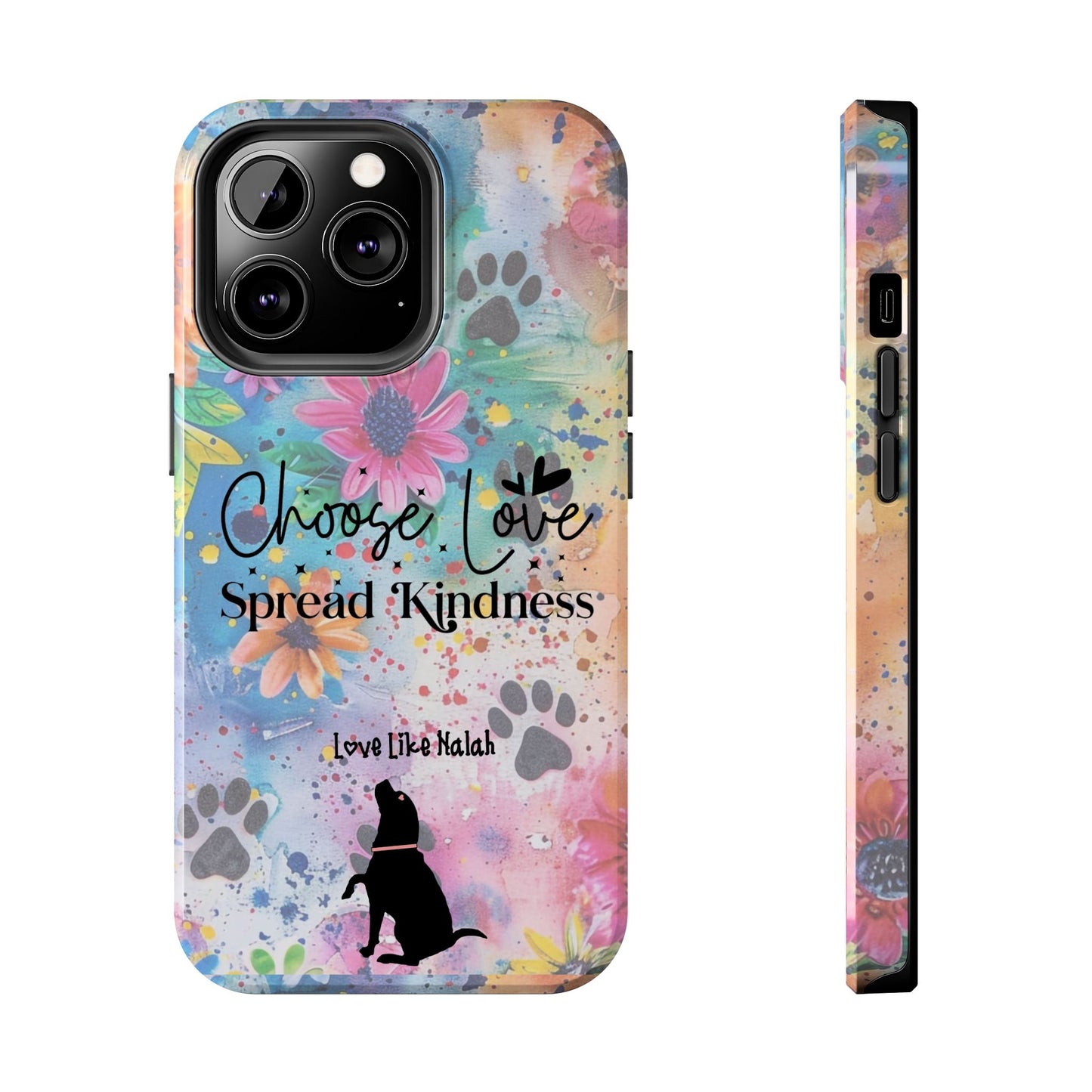 Choose Love, Spread Kindness Tough Phone Cases