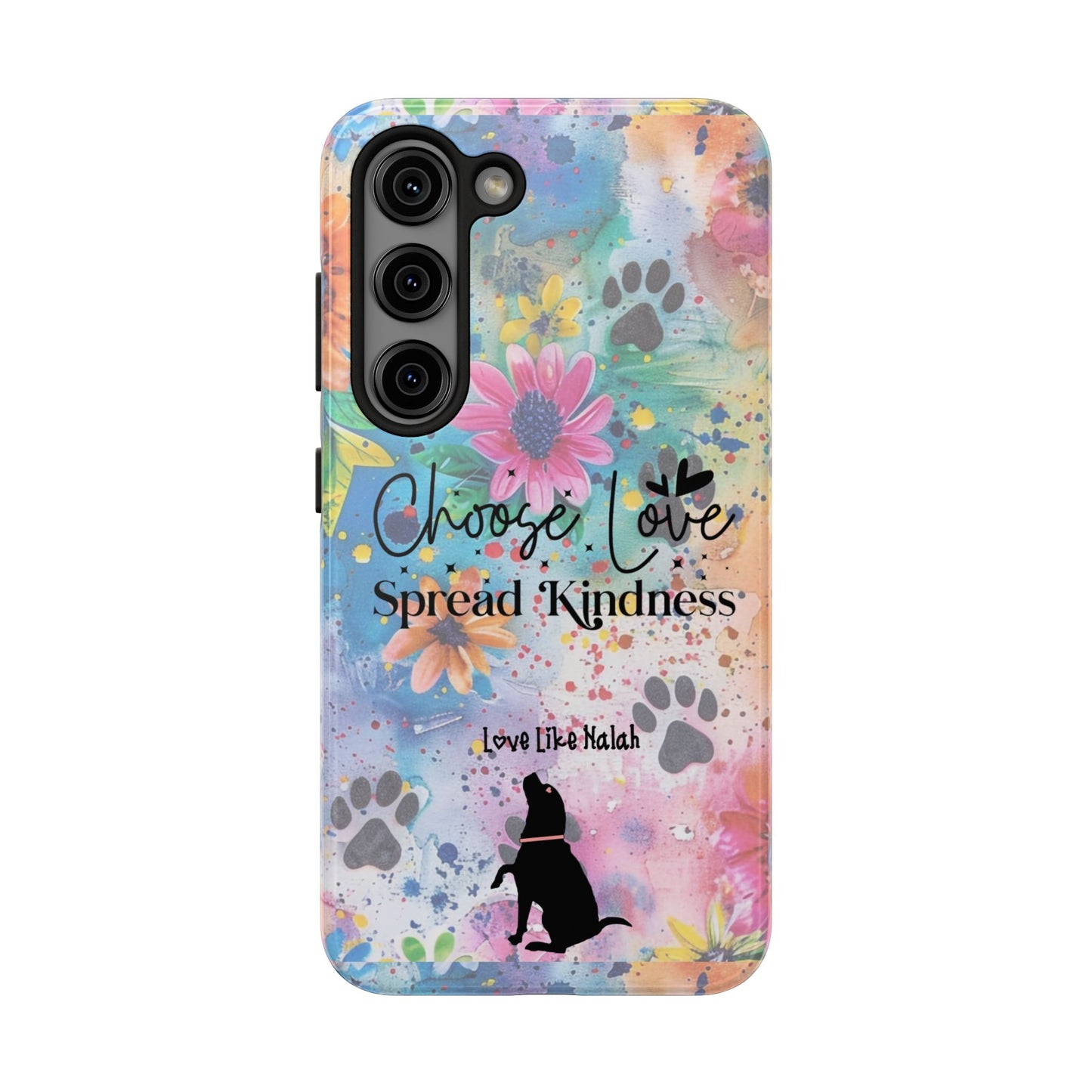 Choose Love, Spread Kindness Tough Phone Cases