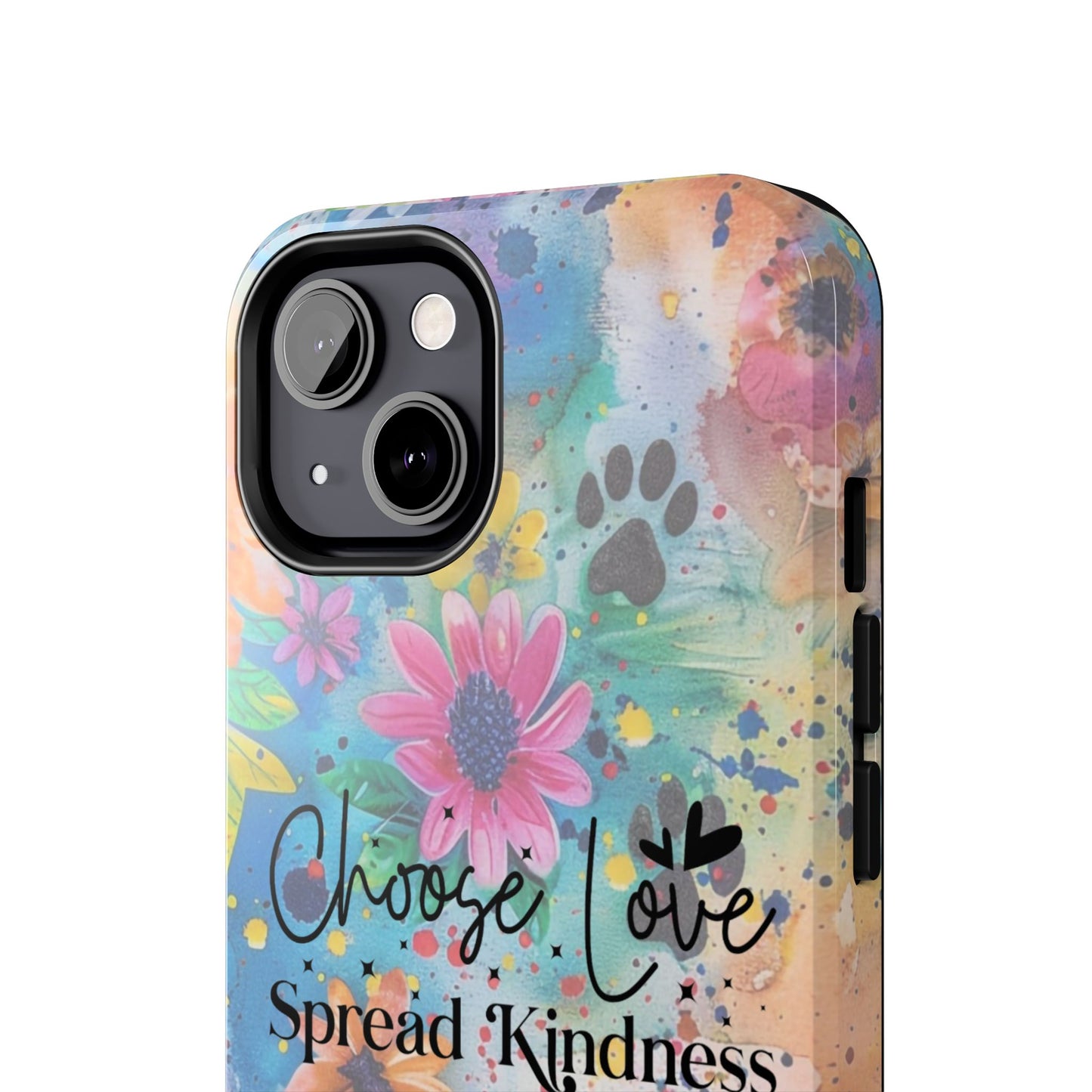 Choose Love, Spread Kindness Tough Phone Cases