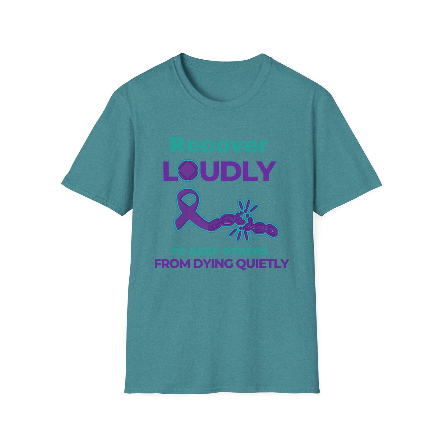 Recover Loudly Unisex Softstyle T-Shirt – Awareness & Support Shirt