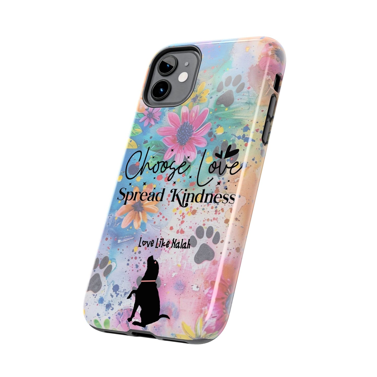 Choose Love, Spread Kindness Tough Phone Cases