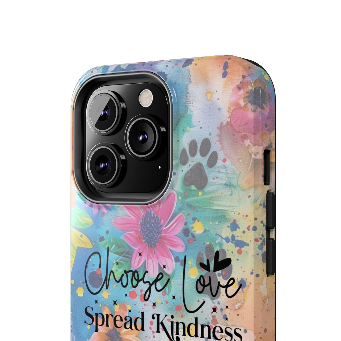 Choose Love, Spread Kindness Tough Phone Cases
