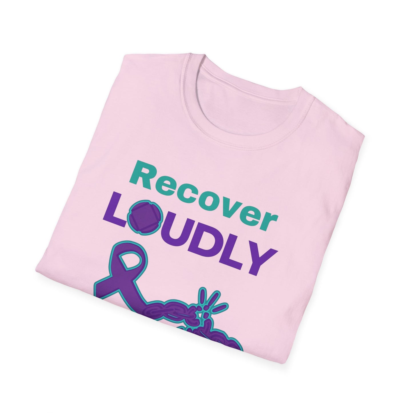 Recover Loudly Unisex Softstyle T-Shirt – Awareness & Support Shirt