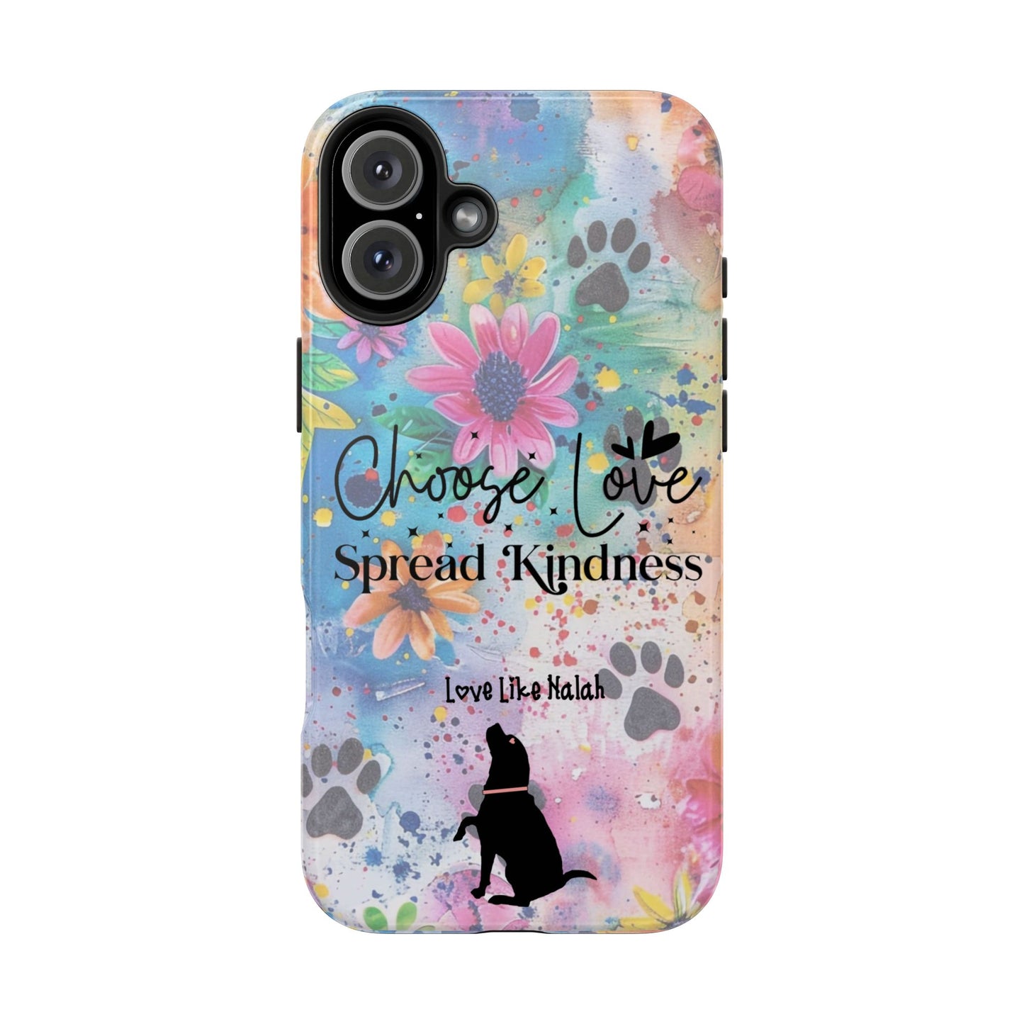 Choose Love, Spread Kindness Tough Phone Cases