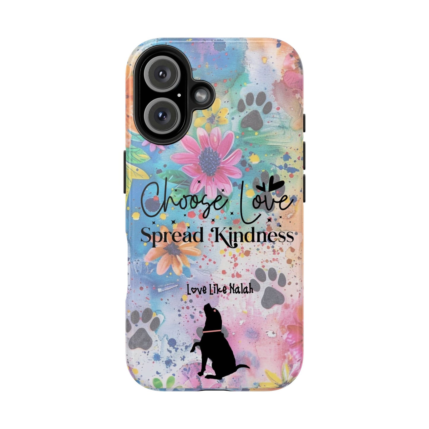 Choose Love, Spread Kindness Tough Phone Cases