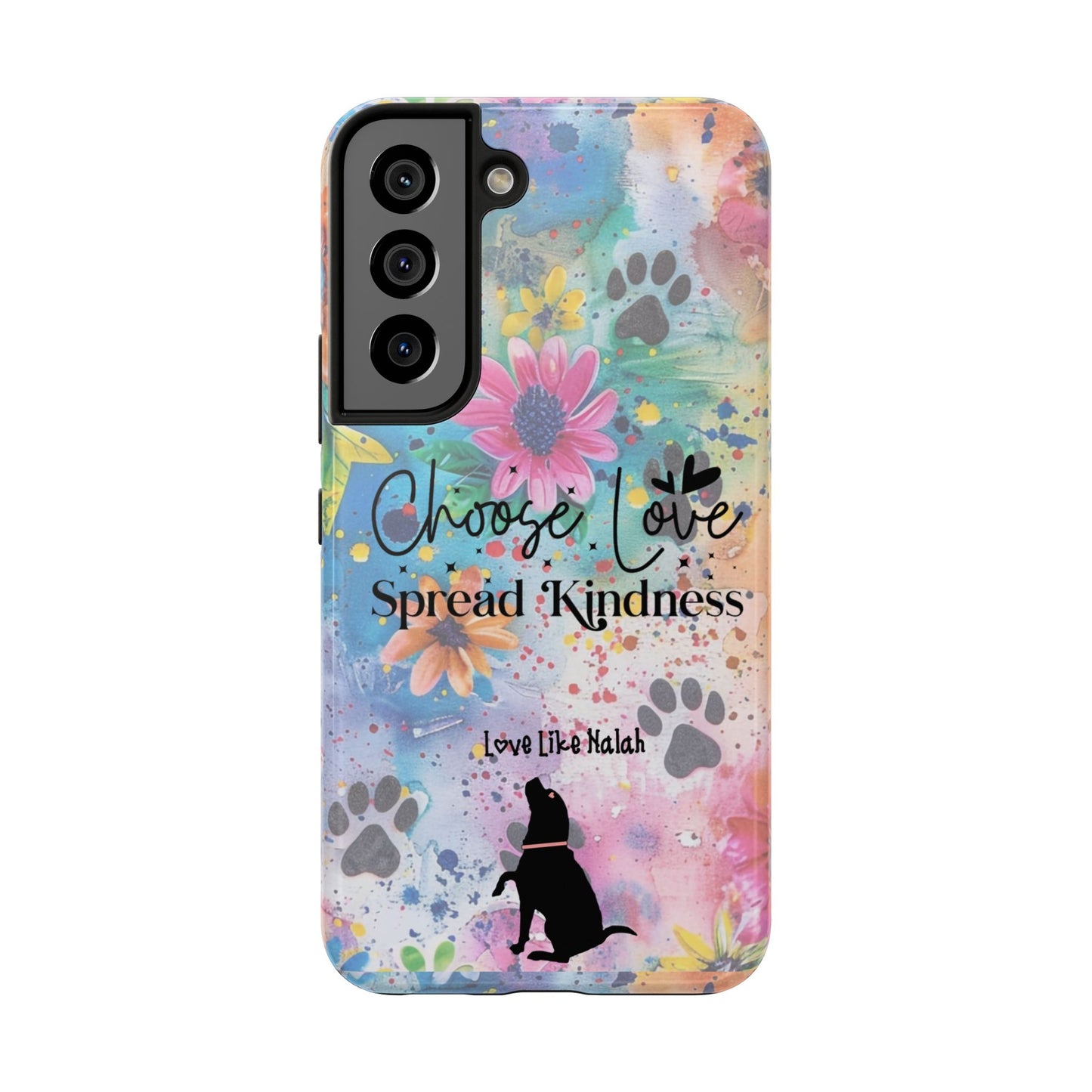 Choose Love, Spread Kindness Tough Phone Cases
