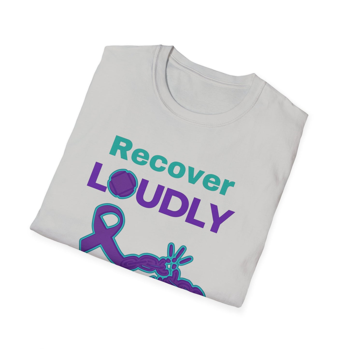 Recover Loudly Unisex Softstyle T-Shirt – Awareness & Support Shirt