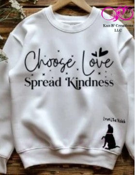 Choose Love Spread Kindness, Love Like Nalah Crewneck Sweatshirt