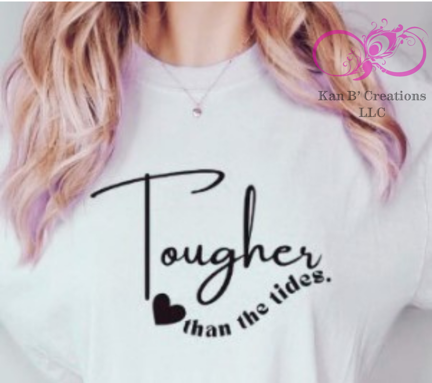 Tougher Than The Tides Tshirt