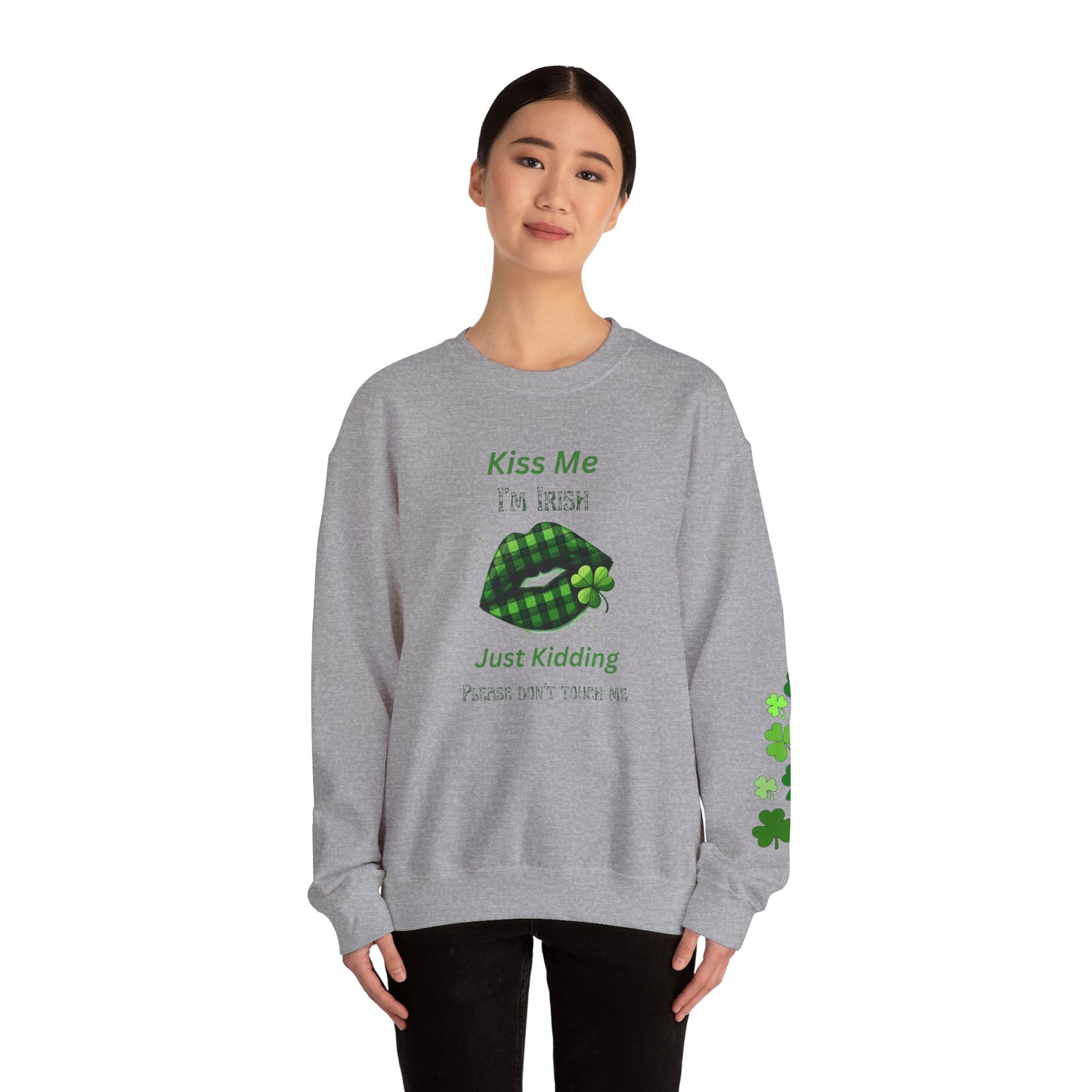 St. Patrick's Day Humor Crewneck Sweatshirt - 'Kiss Me I'm Irish, Just Kidding'