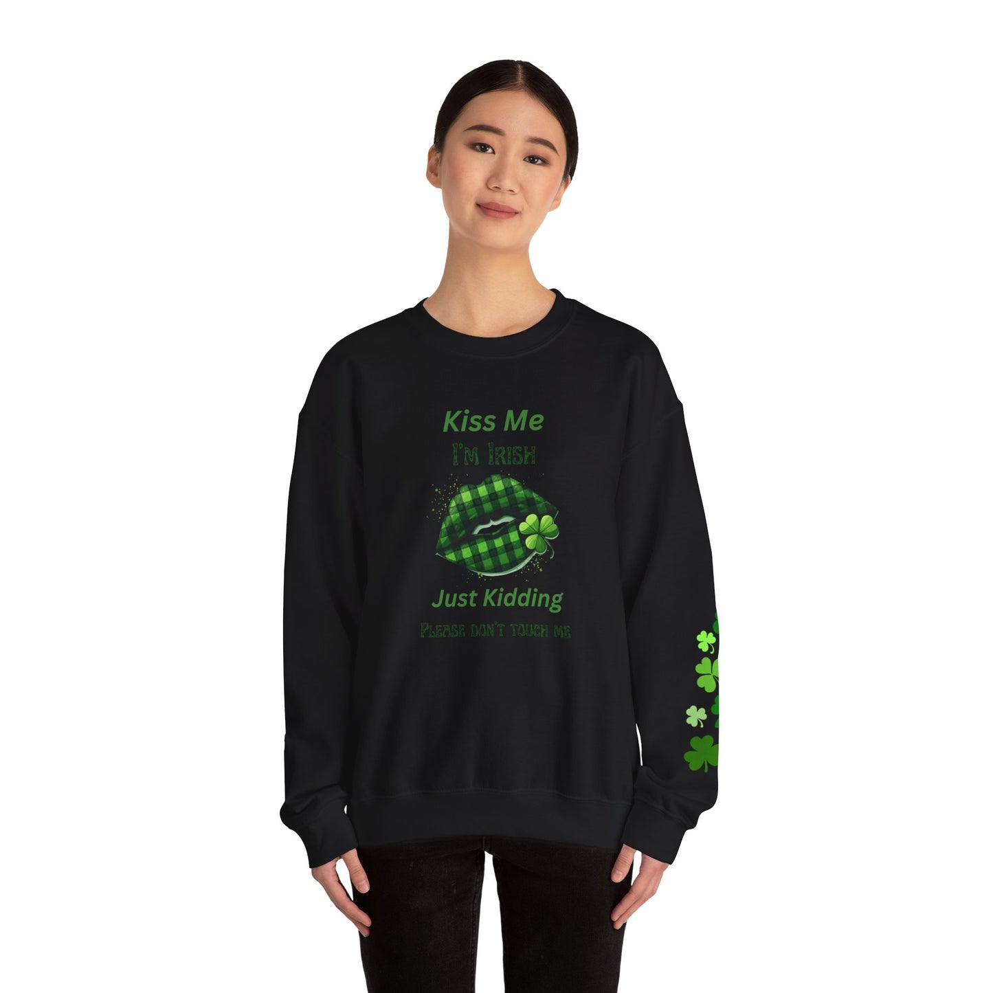 St. Patrick's Day Humor Crewneck Sweatshirt - 'Kiss Me I'm Irish, Just Kidding'