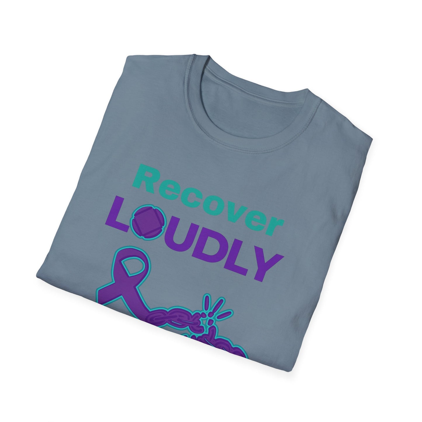 Recover Loudly Unisex Softstyle T-Shirt – Awareness & Support Shirt