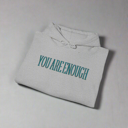 Inspirational Unisex Hooded Sweatshirt - "You Are Enough"