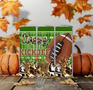 Classy Til Kick Off 20 oz Stainless Steel Tumbler