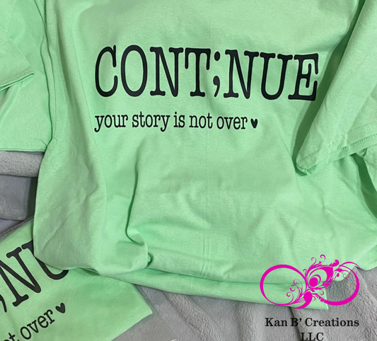 Cont;nue Your Story Is Not Over