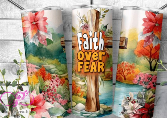 Floral Faith Over Fear 20 oz SublimationTumbler