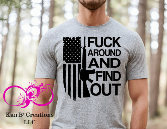 F around and find out T-shirt