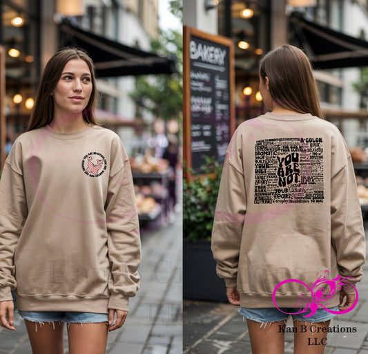You Are Not Crewneck Sweatshirt