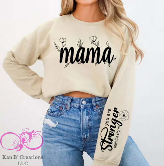 Mama, You Are Stronger Crewneck Sweatshirt